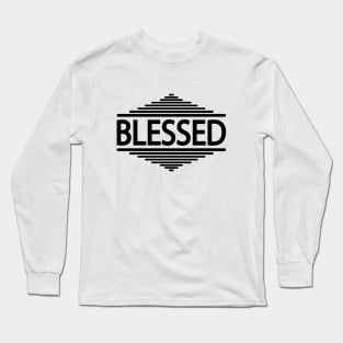 Blessed typography design Long Sleeve T-Shirt